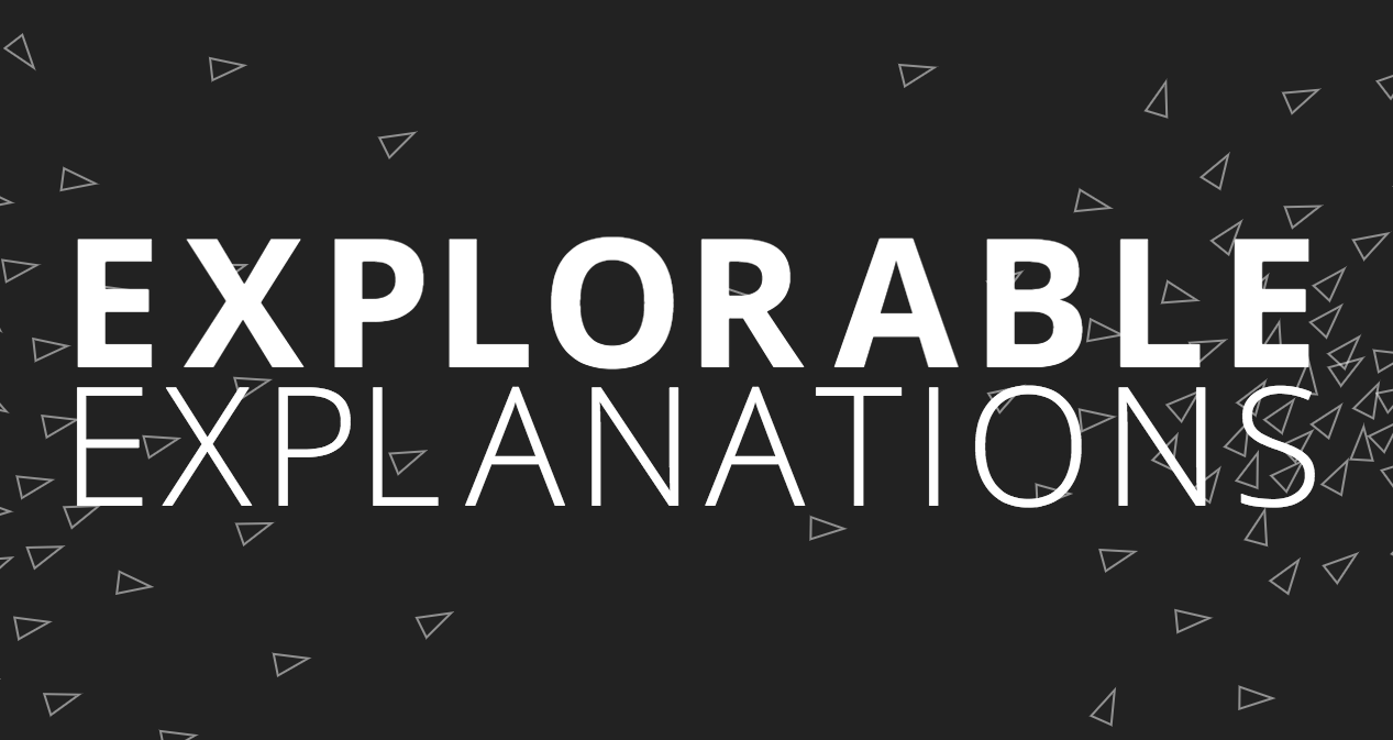 Explorable Explanations – Learning through play